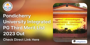 Pondicherry University Integrated PG Third Merit List 2023 Out @pondiuni.edu.in; Check Direct Link Here